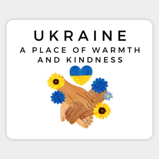 Ukraine A Place of Warmth and Kindness Magnet